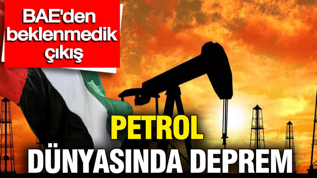 BAE’nin OPEC’ten Ayrılması: Petrol Pazarında Yeni Bir Dönem Başlıyor